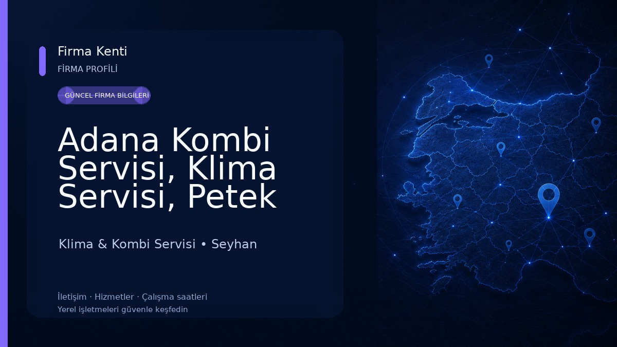 Adana Kombi Servisi, Klima Servisi, Petek Temizliği, Brülör Bakımı - IsıTek Isıtma Soğutma Sistemleri Klima & Kombi Servisi