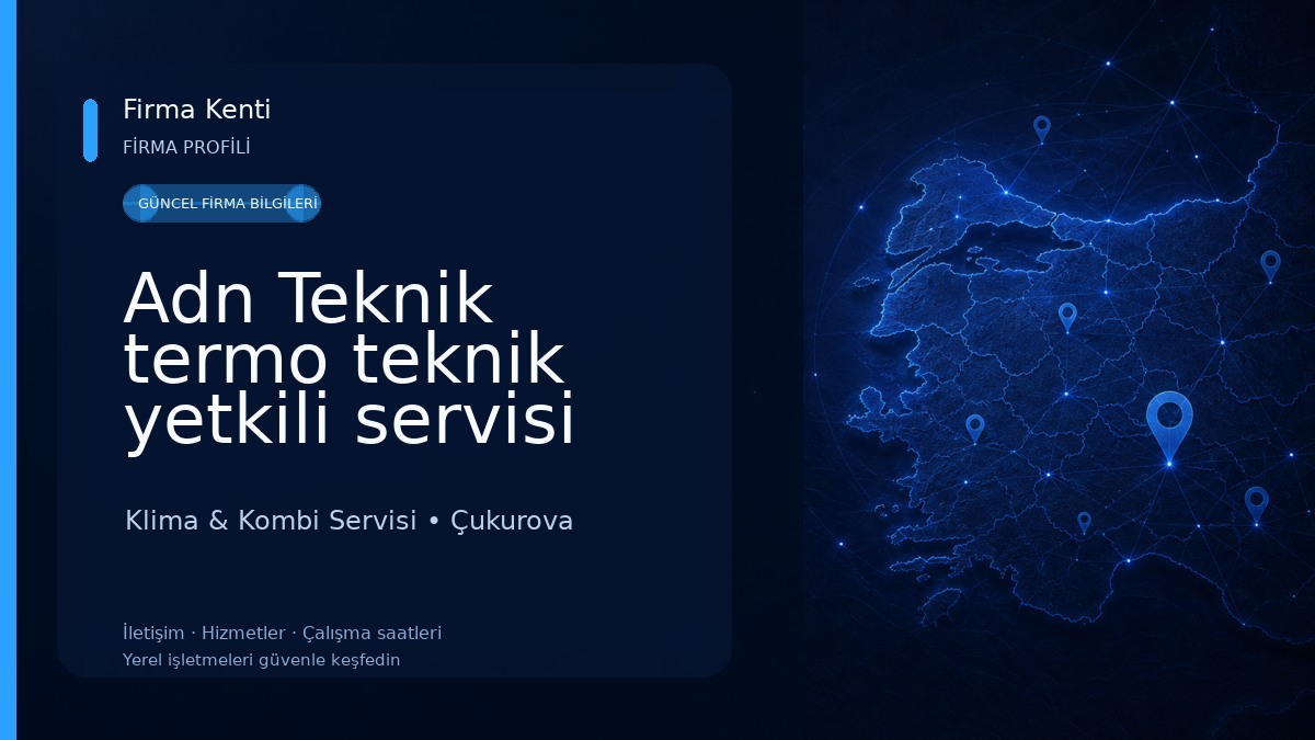 Adn Teknik termo teknik yetkili servisi Klima & Kombi Servisi