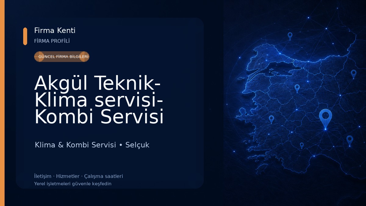 Akgül Teknik- Klima servisi- Kombi Servisi Klima & Kombi Servisi