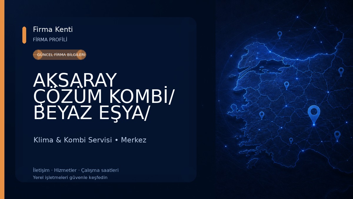 AKSARAY ÇÖZÜM KOMBİ/ BEYAZ EŞYA/ KLİMA SERVİSİ 