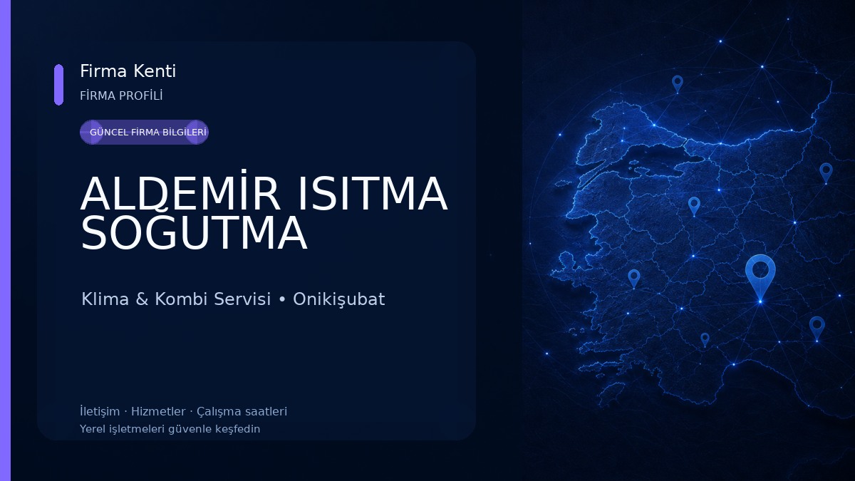 ALDEMİR ISITMA SOĞUTMA Klima & Kombi Servisi