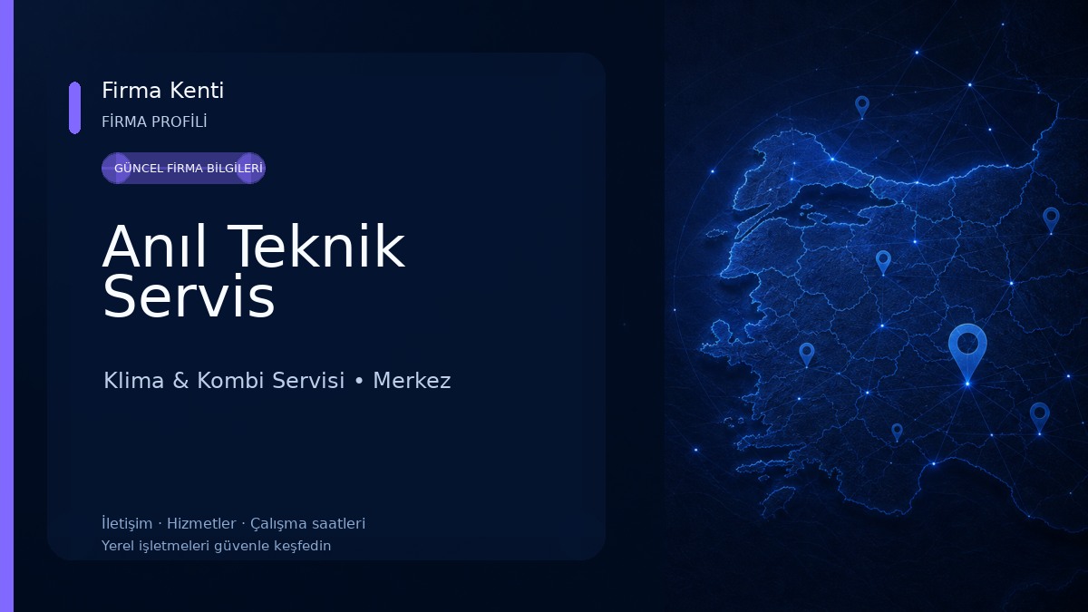 Anıl Teknik Servis Klima & Kombi Servisi