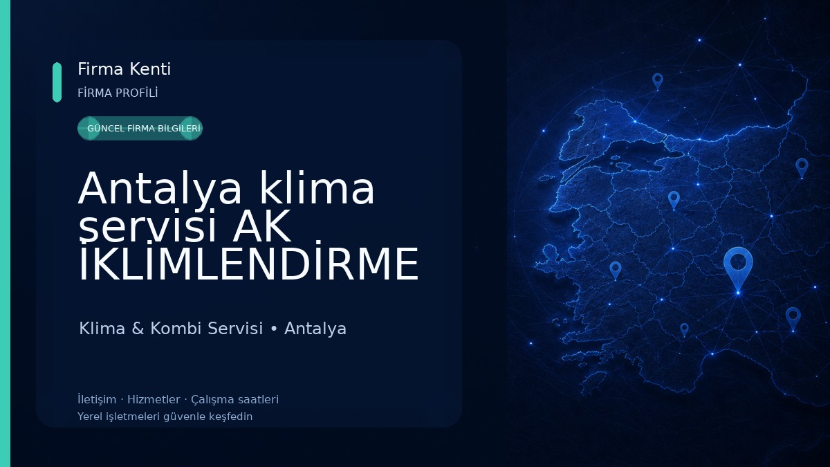 Antalya klima servisi AK İKLİMLENDİRME Klima & Kombi Servisi