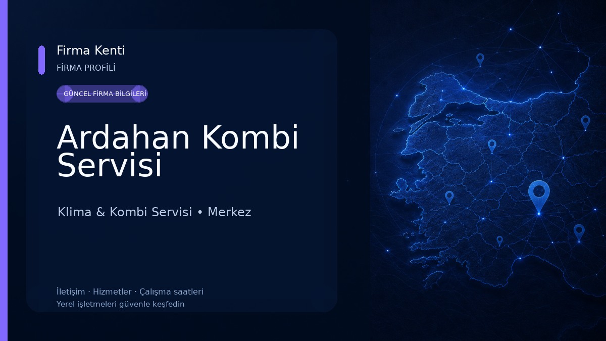 Ardahan Kombi Servisi Klima & Kombi Servisi