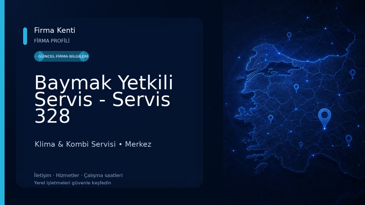 Baymak Yetkili Servis - Servis 328 Klima & Kombi Servisi