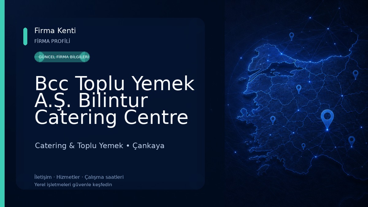 Bcc Toplu Yemek A.Ş. Bilintur Catering Centre