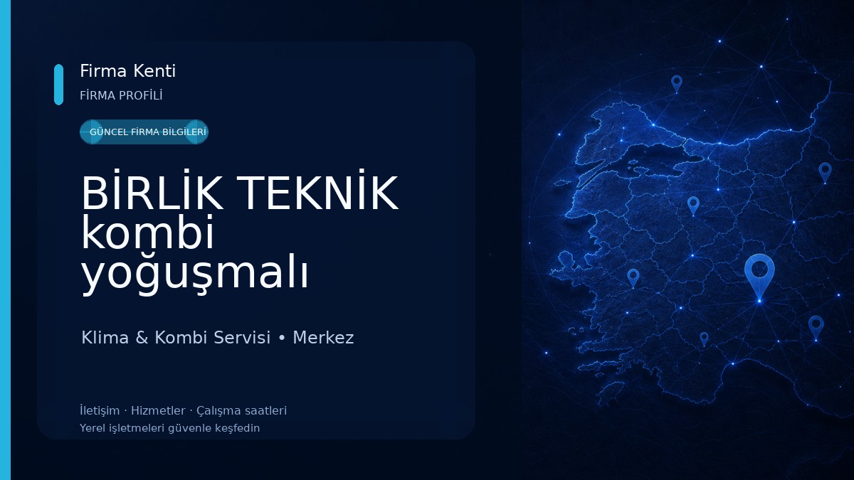 BİRLİK TEKNİK kombi yoğuşmalı kazan yetkili sevisi