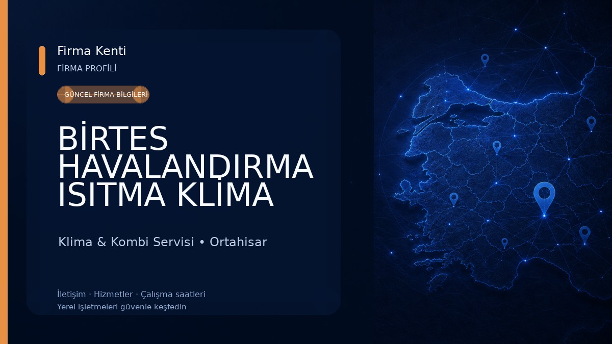 BİRTES HAVALANDIRMA ISITMA KLİMA SANAYİ İNŞAAT MÜHENDİSLİK VE SERVİS HİZMETLERİ TİC. LTD. ŞTİ. Klima & Kombi Servisi