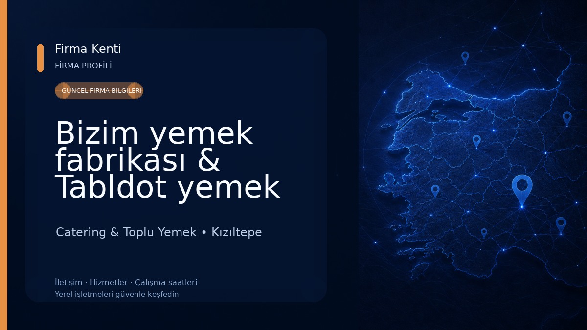 Bizim yemek fabrikası & Tabldot yemek Catering & Toplu Yemek