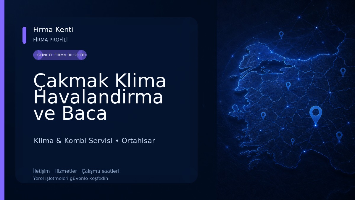 Çakmak Klima Havalandirma ve Baca Sistemleri TRABZON Klima & Kombi Servisi