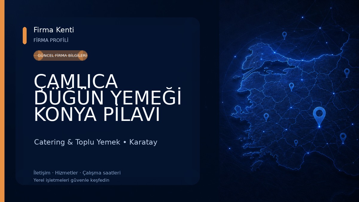 ÇAMLICA DÜĞÜN YEMEĞİ KONYA PİLAVI Catering & Toplu Yemek