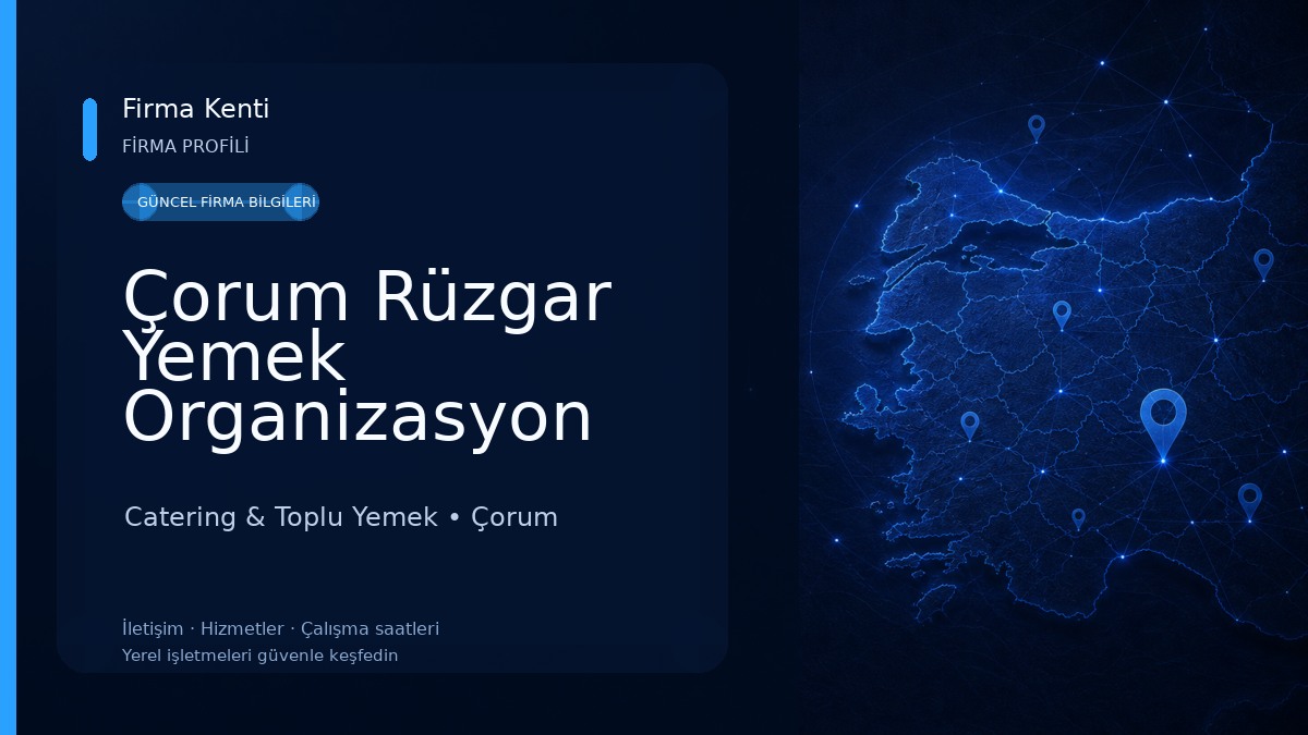 Çorum Rüzgar Yemek Organizasyon Masa Sandalye Kiralama Catering & Toplu Yemek