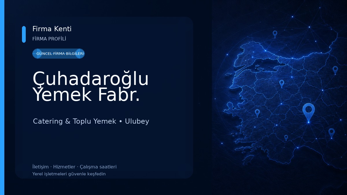 Çuhadaroğlu Yemek Fabr. Catering & Toplu Yemek