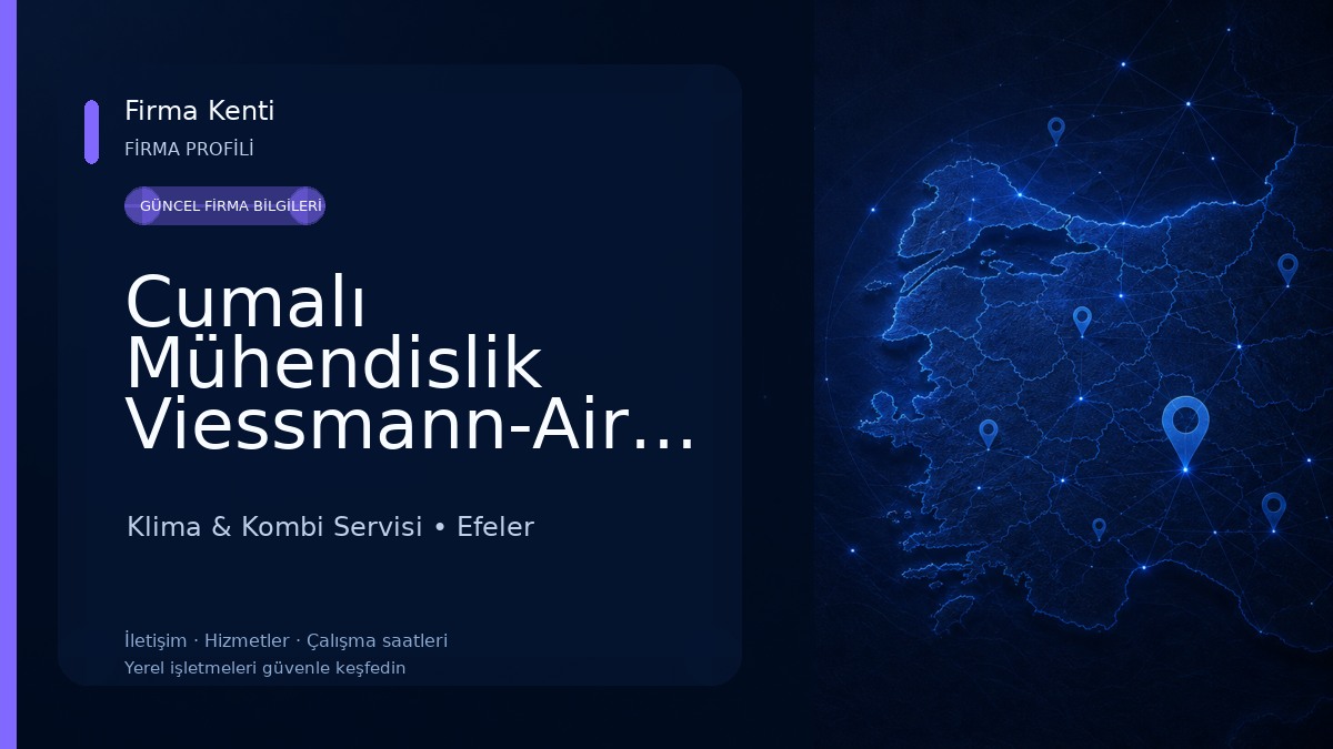 Cumalı Mühendislik Viessmann-Airfel-Baymak Doğalgaz Klima Multi VRF ISI Pompası Aydın Bayii Klima & Kombi Servisi