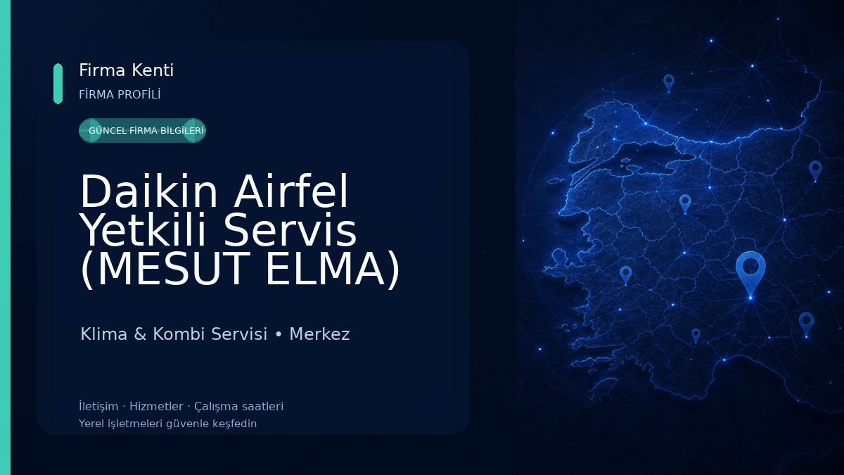 Daikin Airfel Yetkili Servis (MESUT ELMA) Klima & Kombi Servisi