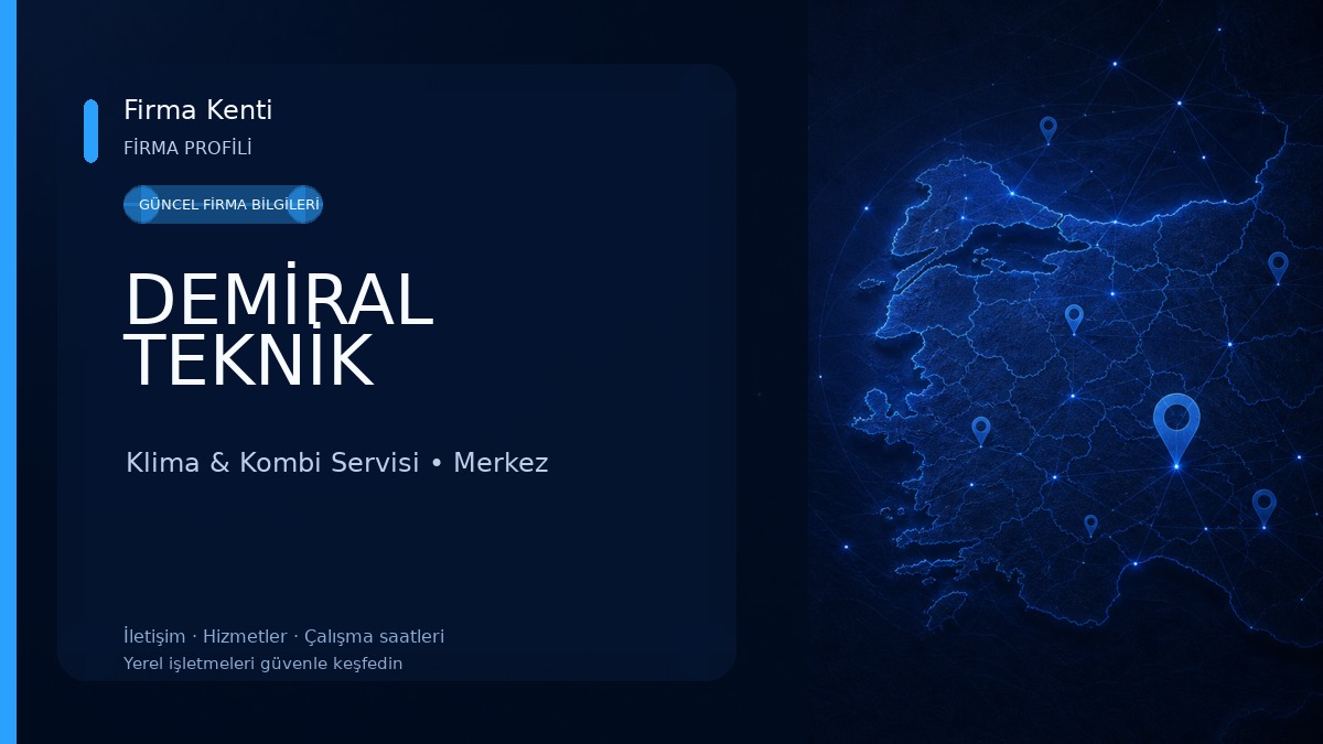 DEMİRAL TEKNİK Klima & Kombi Servisi