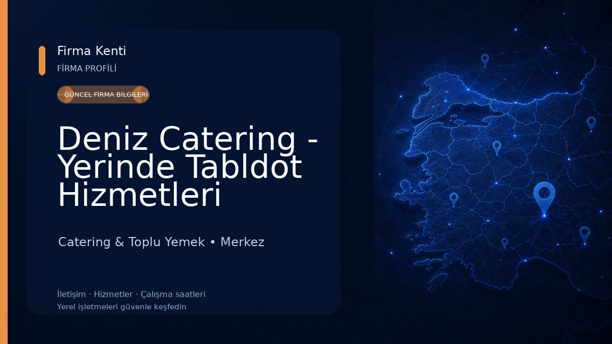 Deniz Catering - Yerinde Tabldot Hizmetleri Catering & Toplu Yemek