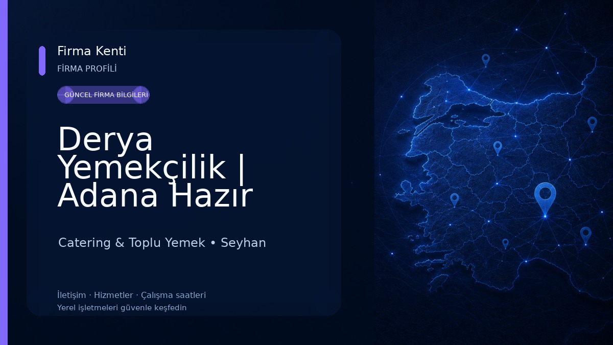 Derya Yemekçilik | Adana Hazır Yemekçilik | Adana Catering Firması Catering & Toplu Yemek