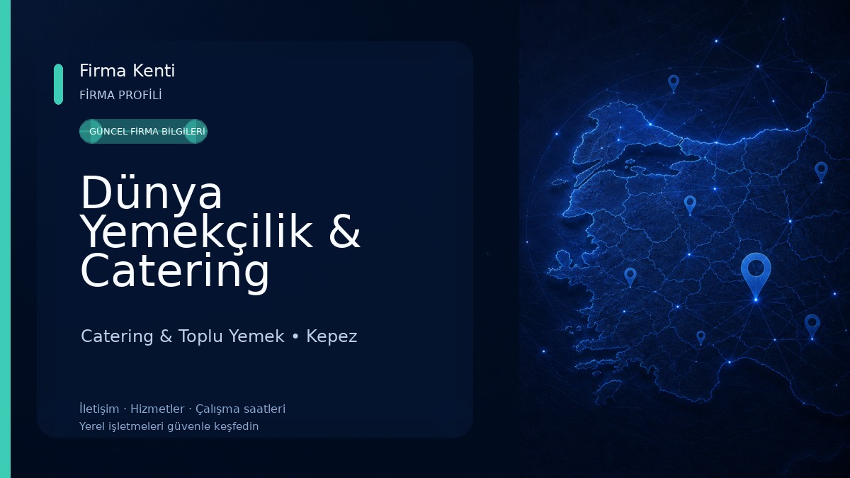 Dünya Yemekçilik & Catering Organizasyon Catering & Toplu Yemek