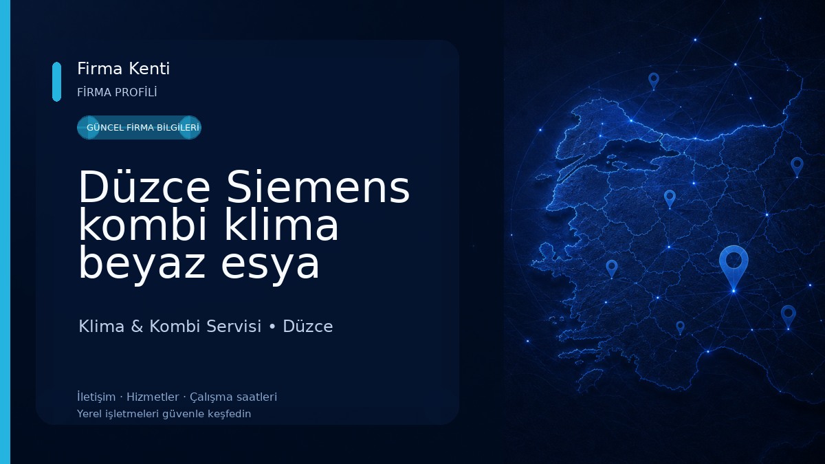 Düzce Siemens kombi klima beyaz esya servisi