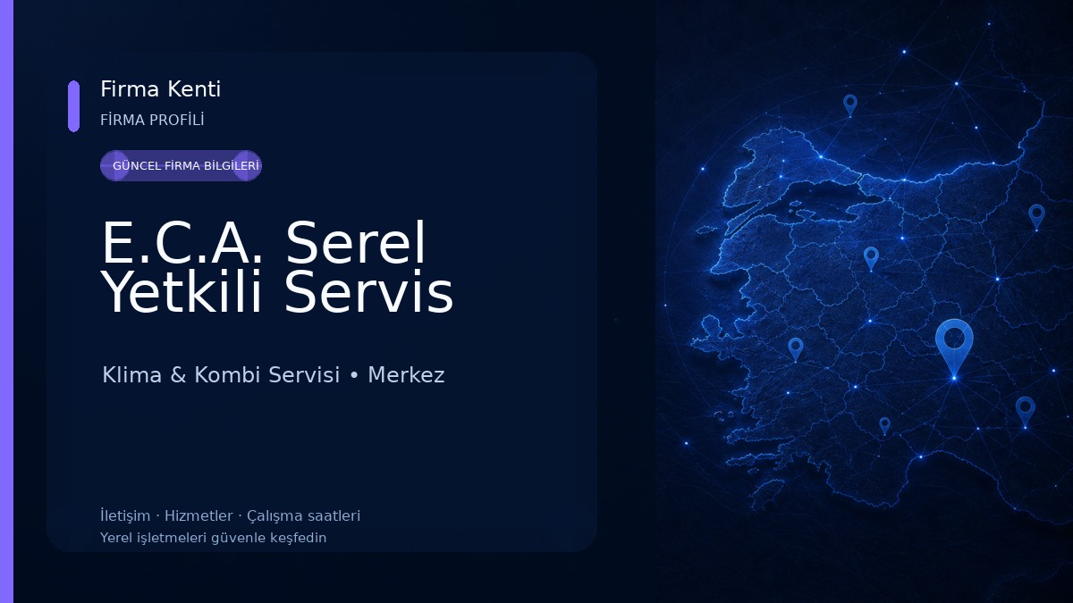 E.C.A. Serel Yetkili Servis Klima & Kombi Servisi
