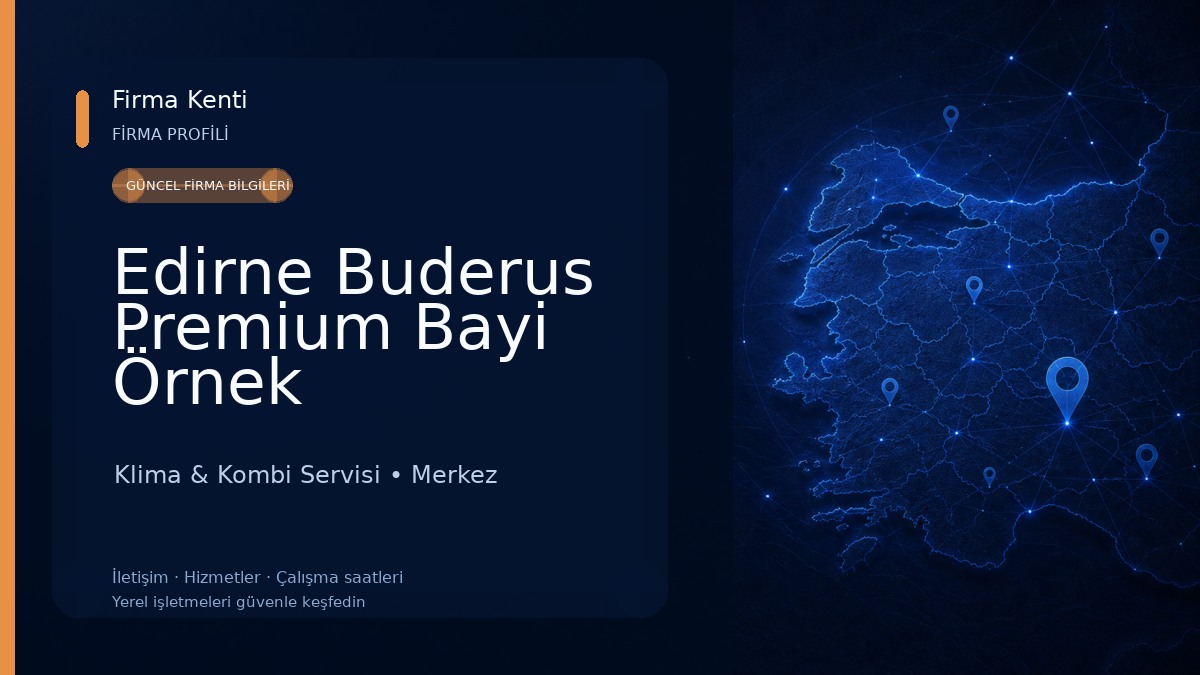 Edirne Buderus Premium Bayi Örnek Mühendislik Tuncay Zabun Klima & Kombi Servisi
