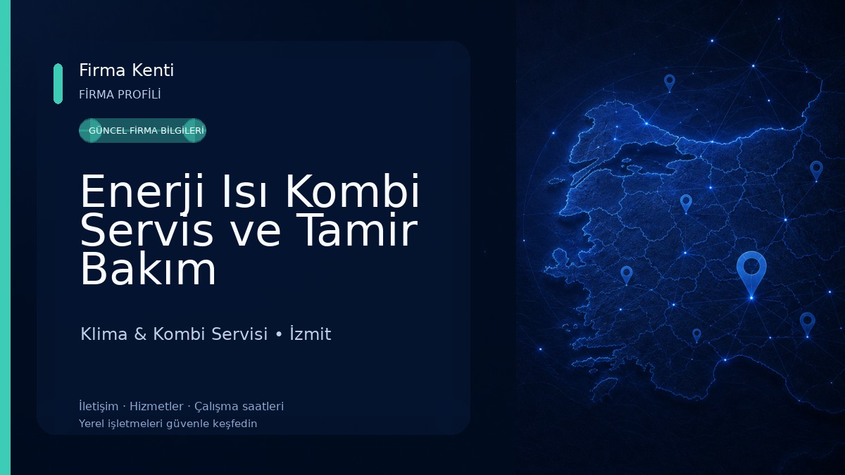 Enerji Isı Kombi Servis ve Tamir Bakım Hizmetleri Klima & Kombi Servisi