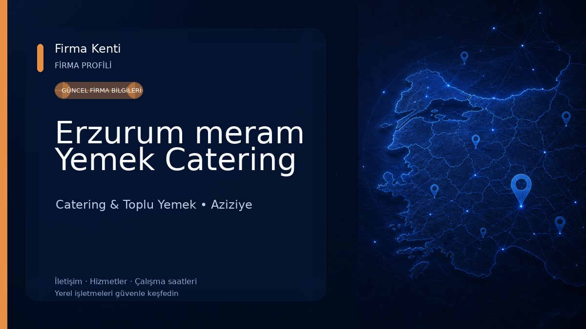 Erzurum meram Yemek Catering Catering & Toplu Yemek