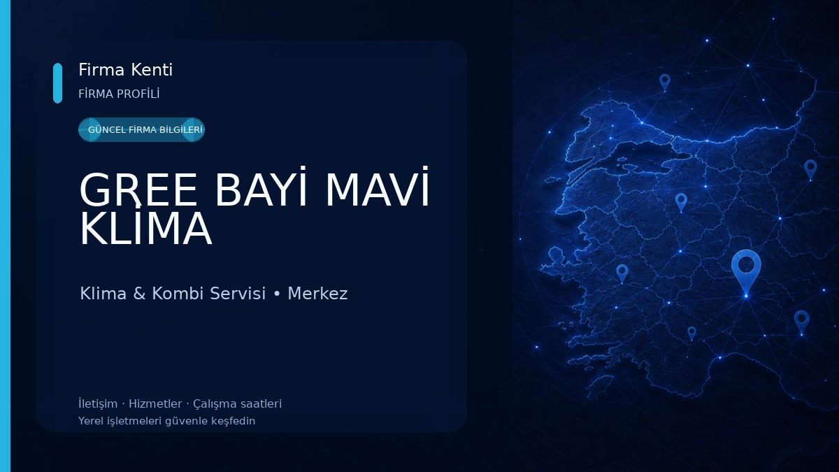 GREE BAYİ MAVİ KLİMA Klima & Kombi Servisi