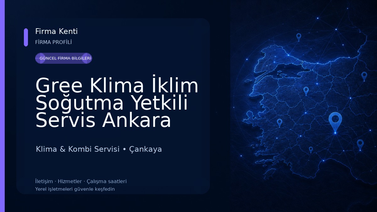 Gree Klima İklim Soğutma Yetkili Servis Ankara Klima & Kombi Servisi