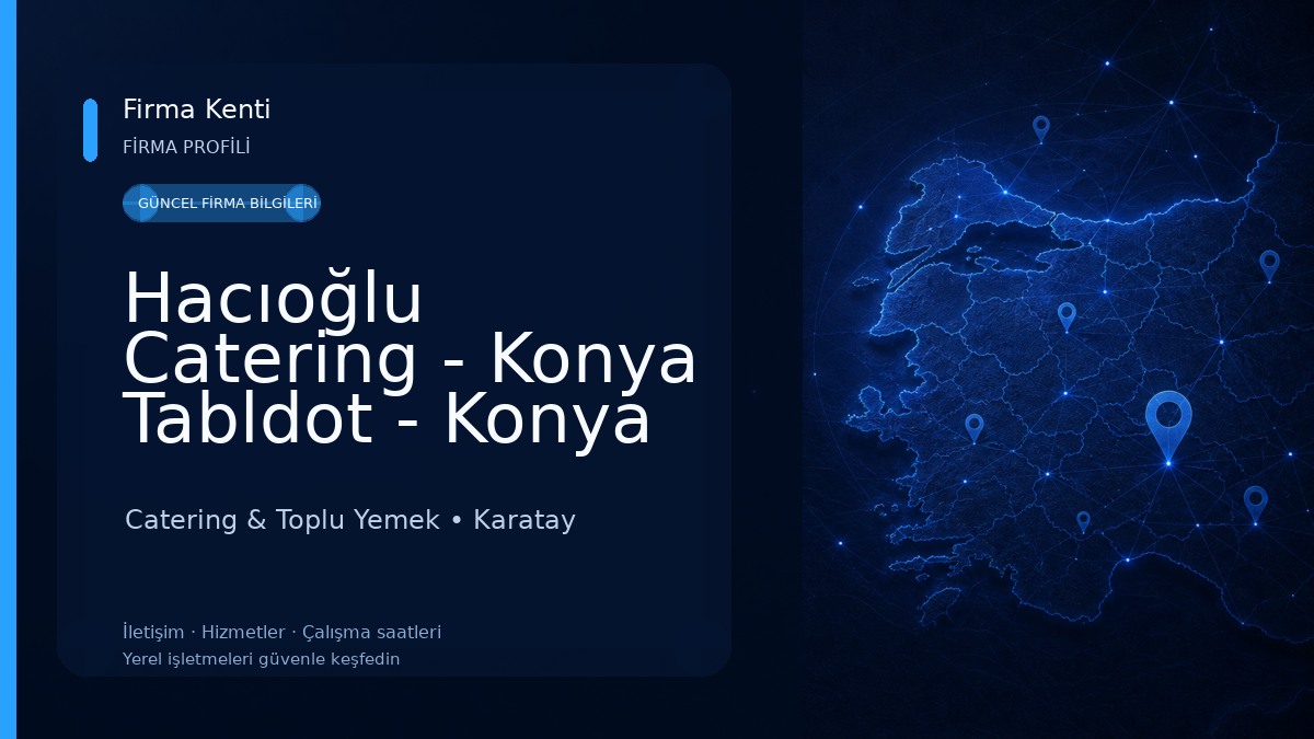 Hacıoğlu Catering - Konya Tabldot - Konya Catering Catering & Toplu Yemek