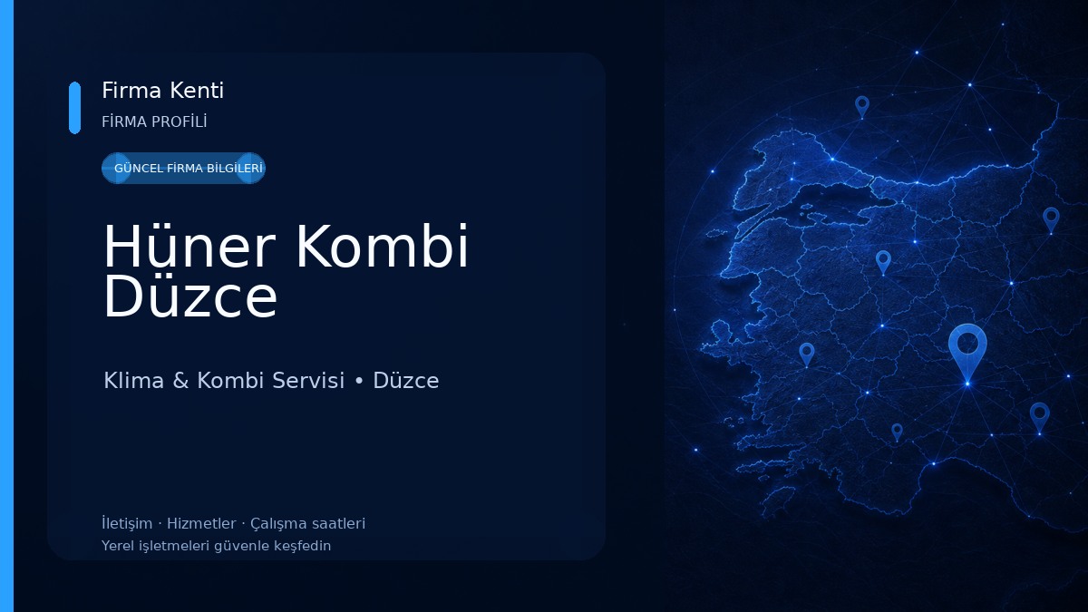 Hüner Kombi Düzce Klima & Kombi Servisi