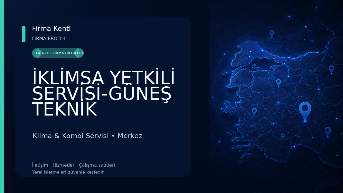 İKLİMSA YETKİLİ SERVİSİ-GÜNEŞ TEKNİK Klima & Kombi Servisi