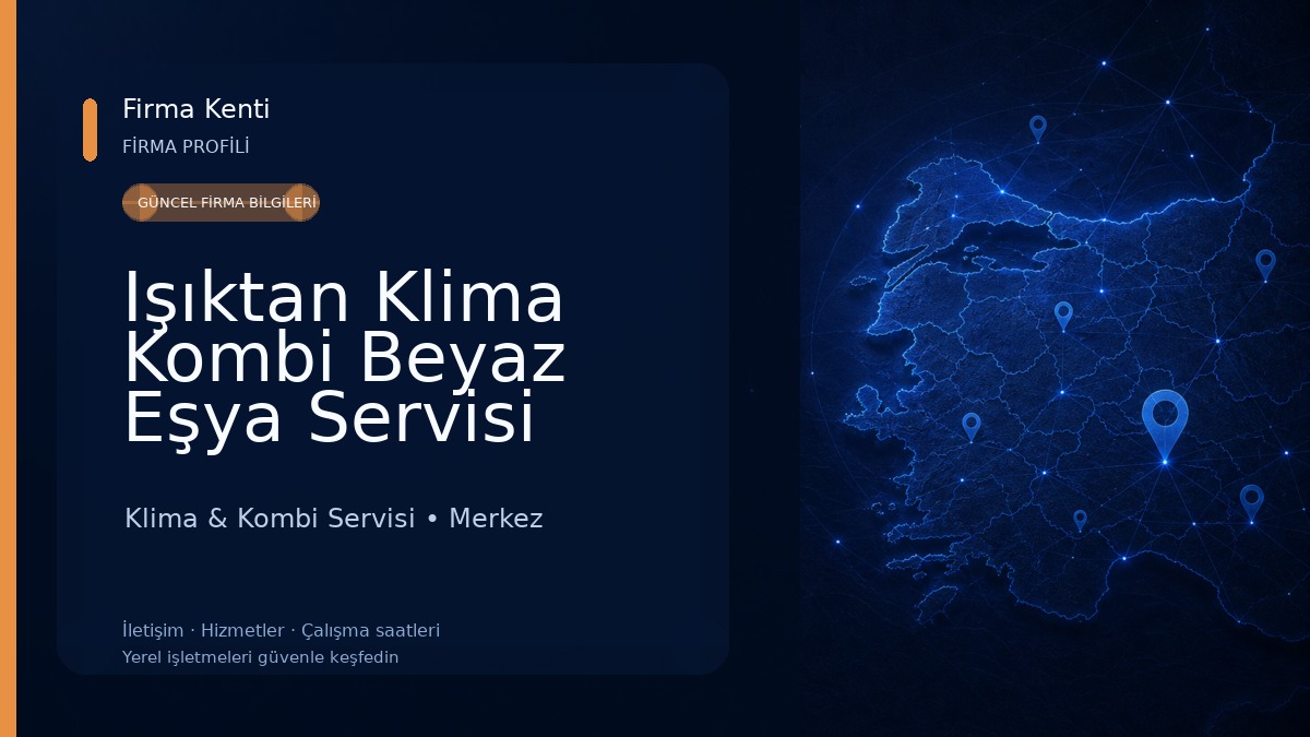 Işıktan Klima Kombi Beyaz Eşya Servisi 