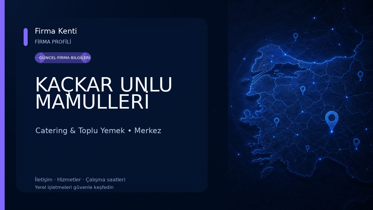 KAÇKAR UNLU MAMULLERİ Catering & Toplu Yemek