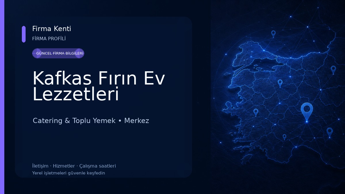 Kafkas Fırın Ev Lezzetleri Catering & Toplu Yemek