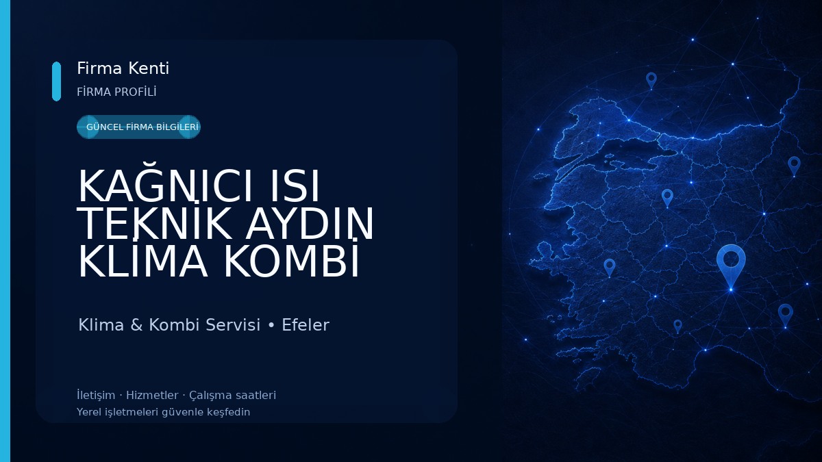 KAĞNICI ISI TEKNİK AYDIN KLİMA KOMBİ Klima & Kombi Servisi