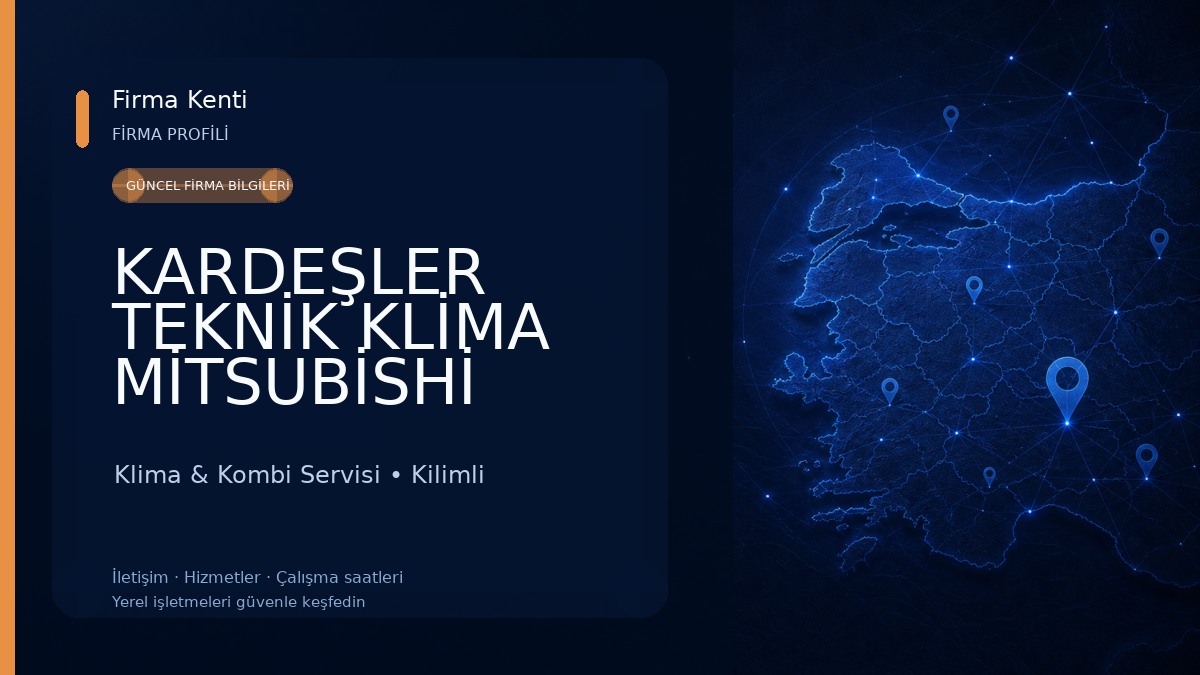 KARDEŞLER TEKNİK KLİMA MİTSUBİSHİ ELECTRİC YETKİLİ SERVİS 