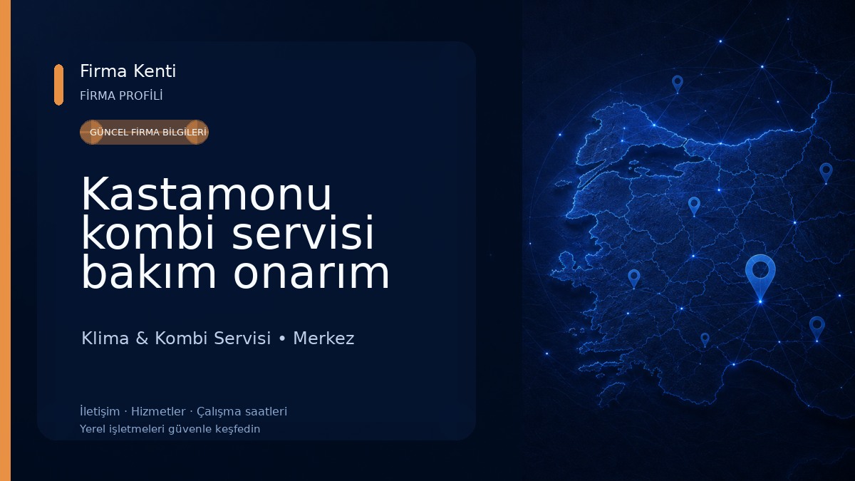 Kastamonu kombi servisi bakım onarım Klima & Kombi Servisi
