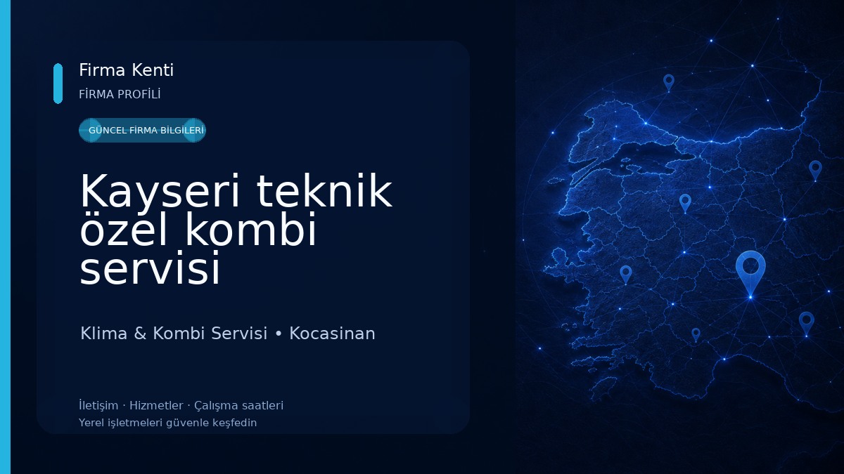 Kayseri teknik özel kombi servisi