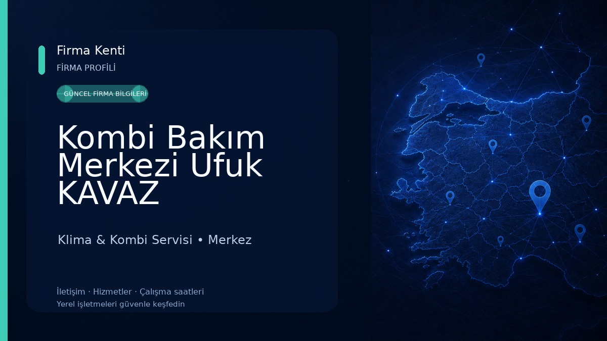 Kombi Bakım Merkezi Ufuk KAVAZ