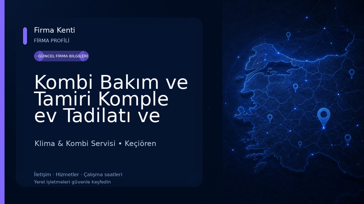 Kombi Bakım ve Tamiri Komple ev Tadilatı ve Dekorasyonu Sıhhi Tesisat Doğalgaz Tesisatı Kalorifer Tesisatı Başkent Teknik
