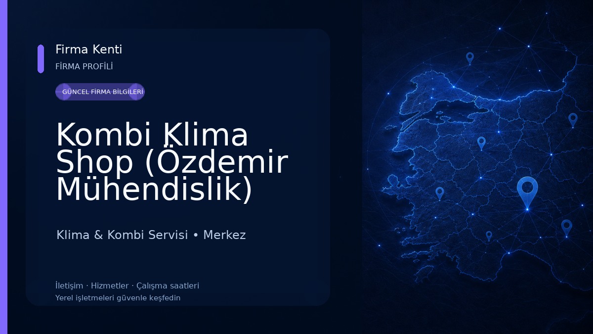 Kombi Klima Shop (Özdemir Mühendislik) Klima & Kombi Servisi