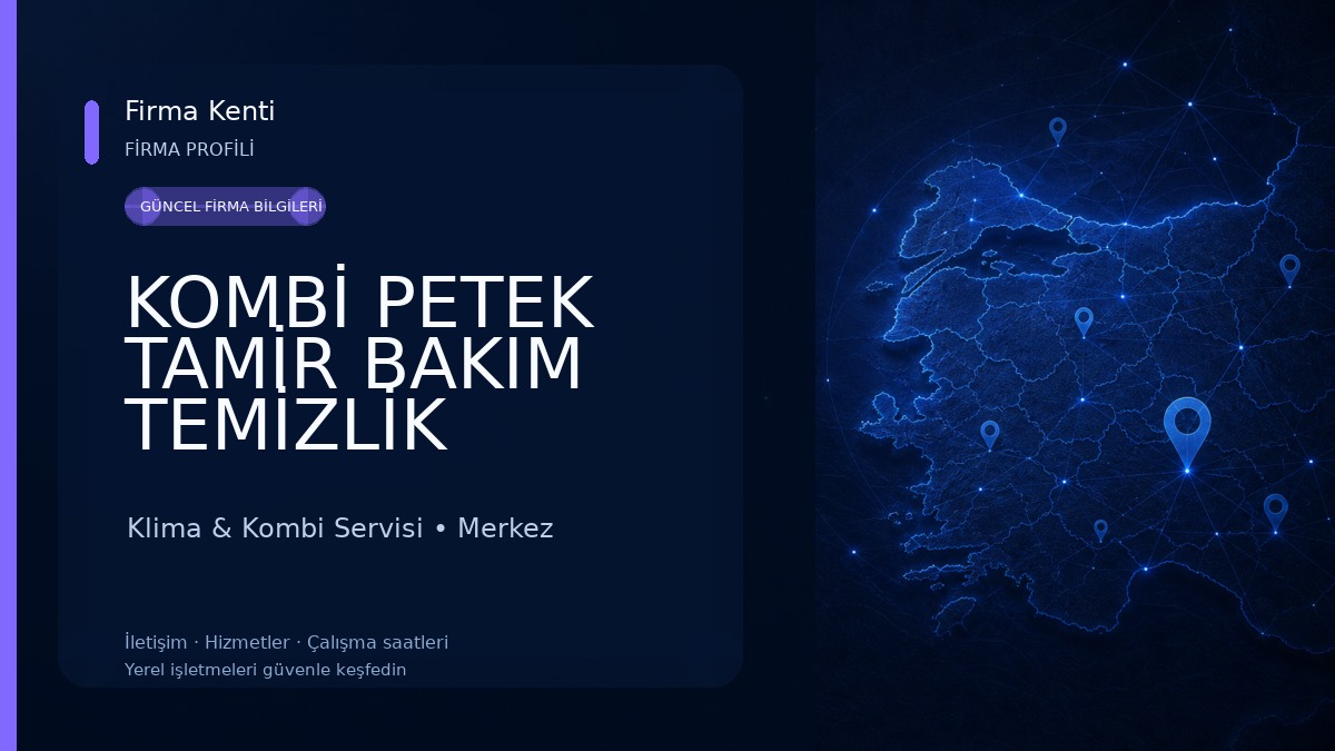 KOMBİ PETEK TAMİR BAKIM TEMİZLİK 