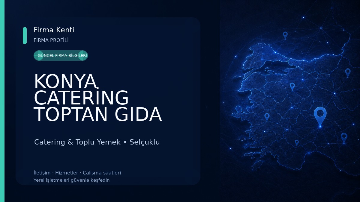 KONYA CATERİNG TOPTAN GIDA LTD.ŞTİ