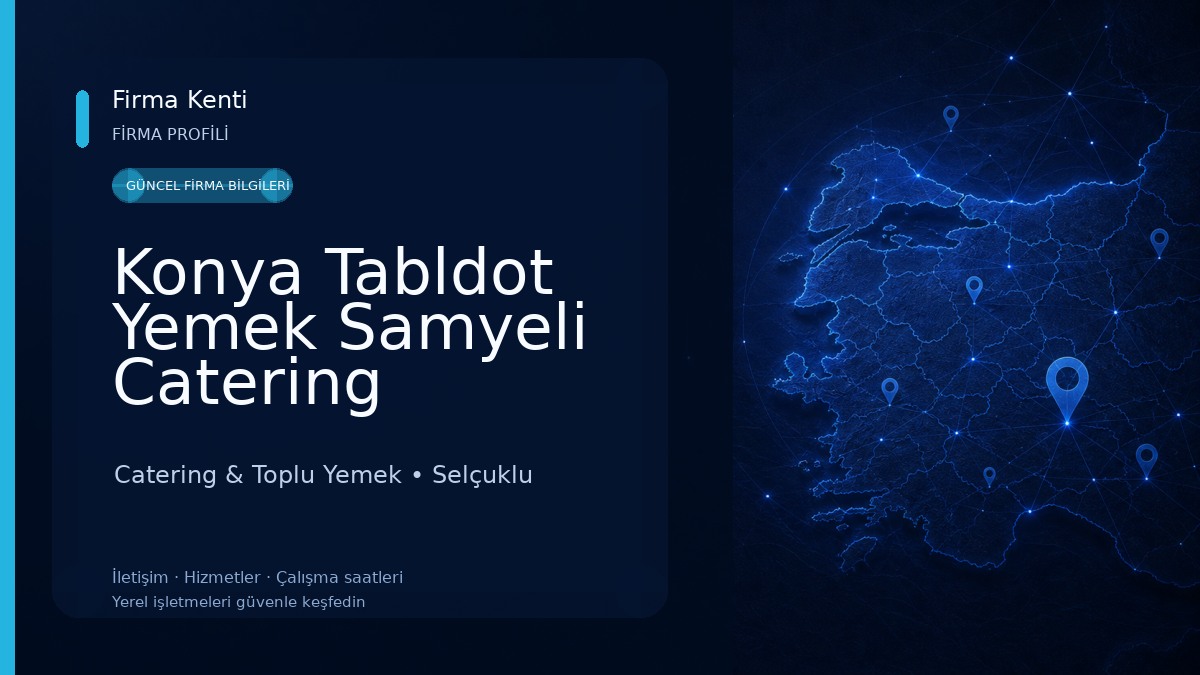 Konya Tabldot Yemek Samyeli Catering Catering & Toplu Yemek