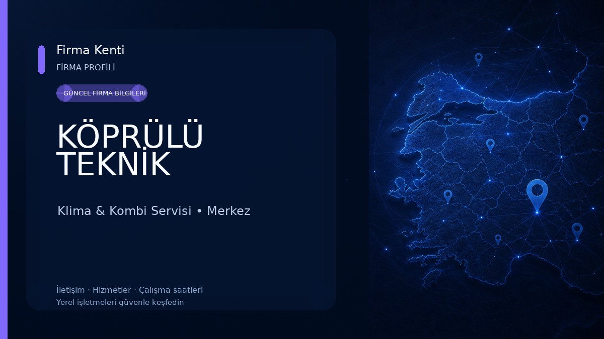 KÖPRÜLÜ TEKNİK Klima & Kombi Servisi
