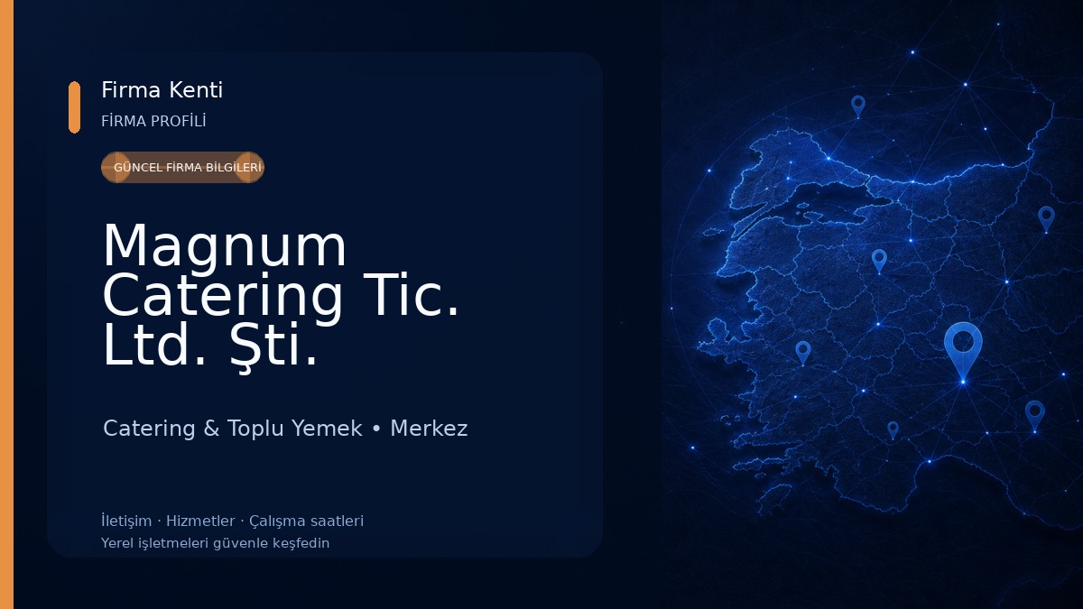 Magnum Catering Tic. Ltd. Şti. Catering & Toplu Yemek
