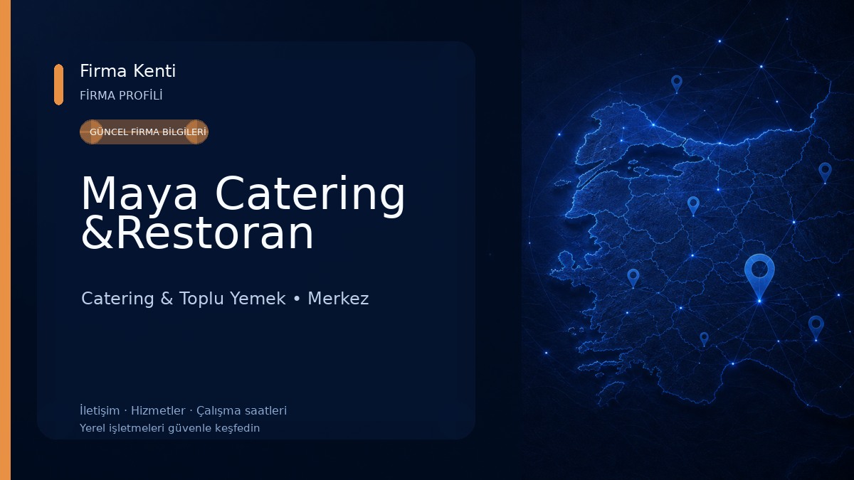 Maya Catering &Restoran Catering & Toplu Yemek