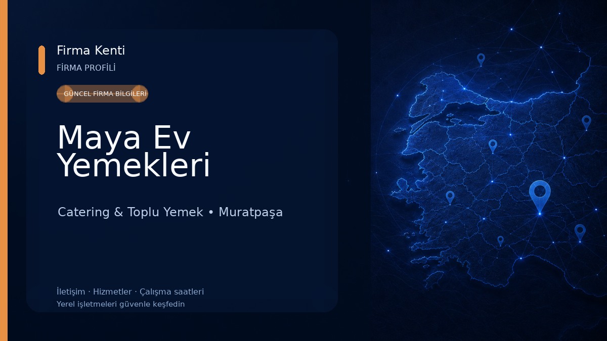 Maya Ev Yemekleri Catering & Toplu Yemek